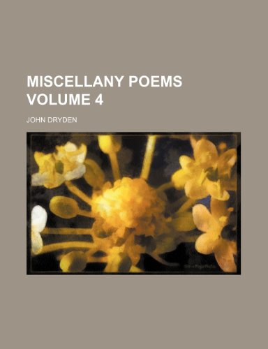 Miscellany poems Volume 4 (9781154788167) by Dryden, John