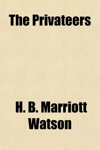 The Privateers (9781154821475) by Watson, H. B. Marriott