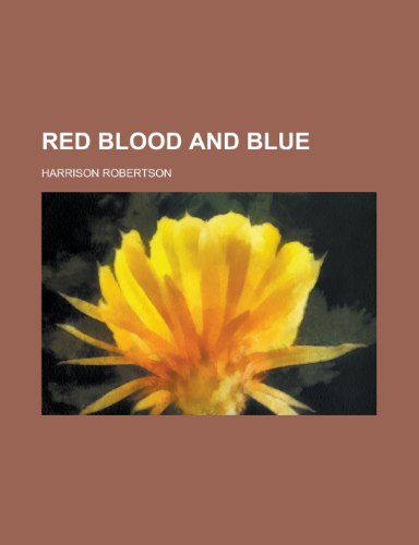 Red Blood and Blue (9781154828269) by Harrison Robertson