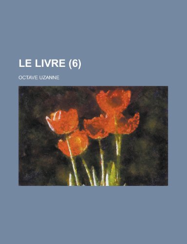 Le Livre (6 ) (9781154833560) by Octave Uzanne,Ayako Ishigaki
