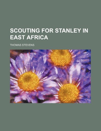 Scouting for Stanley in East Africa (9781154841718) by Stevens, Thomas