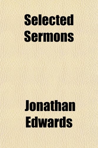 Selected Sermons (9781154843323) by Edwards, Jonathan