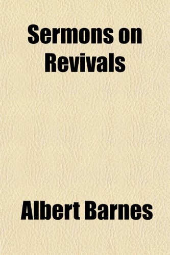 Sermons on Revivals (9781154844832) by Barnes, Albert