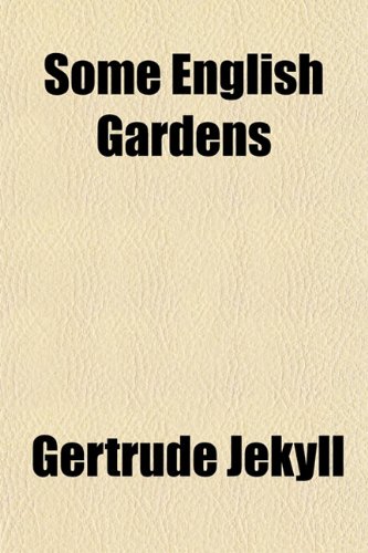 Some English Gardens (9781154850826) by Jekyll, Gertrude