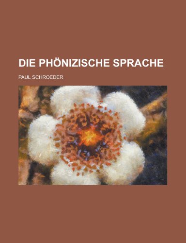 Die Phonizische Sprache (9781154852363) by Activities, United States Congress; Schroeder, Paul