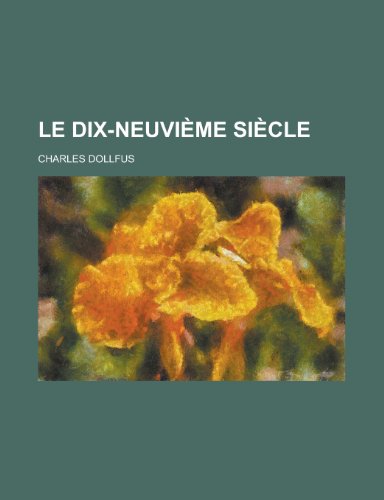 Le Dix-Neuvieme Siecle (9781154853445) by Wildlife, United States Bureau Of; Dollfus, Charles