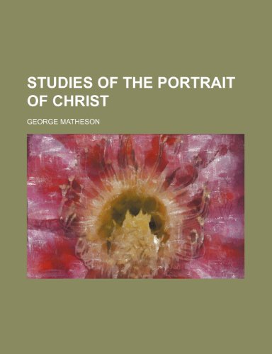 Studies of the portrait of Christ (9781154861129) by Matheson, George