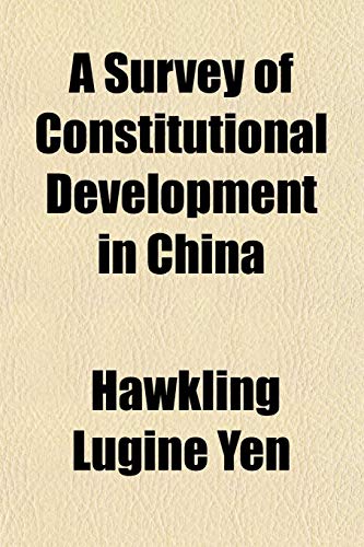 9781154863123: A Survey of Constitutional Development in China