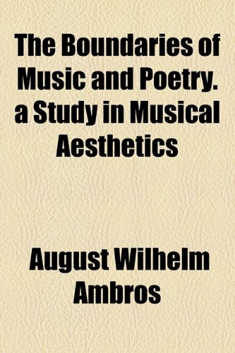 Stock image for The Boundaries of Music and Poetry. a Study in Musical Aesthetics for sale by HALCYON BOOKS