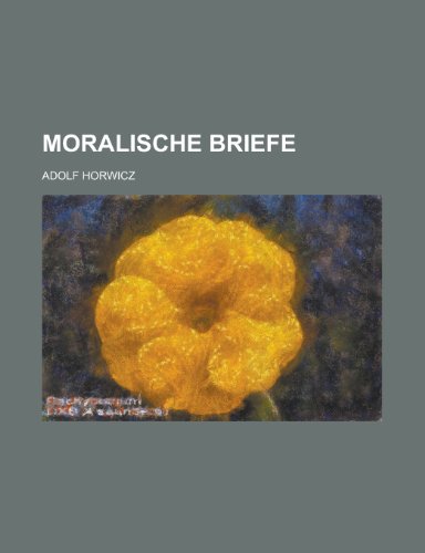 Moralische Briefe (9781154874792) by Treasury, United States Dept Of The; Horwicz, Adolf