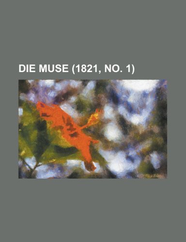 Die Muse (1821, No. 1 ) (9781154875188) by Treasury, United States Dept Of The; Anonymous
