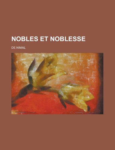 Nobles Et Noblesse (9781154875249) by Treasury, United States Dept Of The; Nimal, De