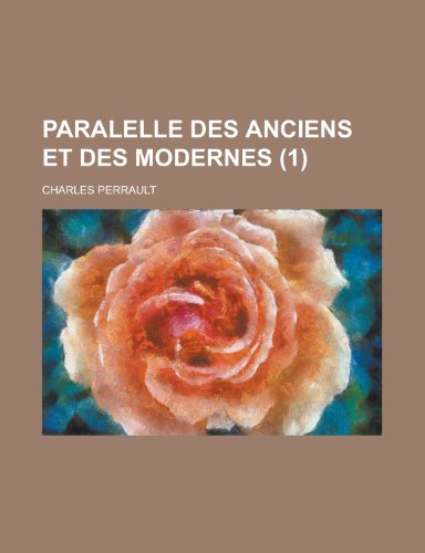 Paralelle Des Anciens Et Des Modernes (1 ) (9781154877076) by Treasury, United States Dept Of The; Perrault, Charles