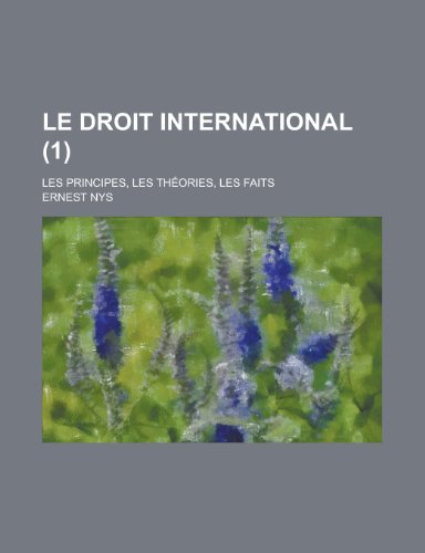 Le Droit International; Les Principes, Les Theories, Les Faits (1) (9781154877281) by Treasury, United States Dept Of The; Nys, Ernest