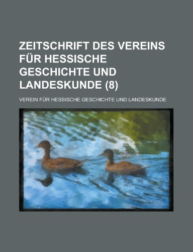 Zeitschrift Des Vereins Fur Hessische Geschichte Und Landeskunde (8 ) (9781154881813) by Census, United States Bureau Of The; Landeskunde, Verein Fur Hessische