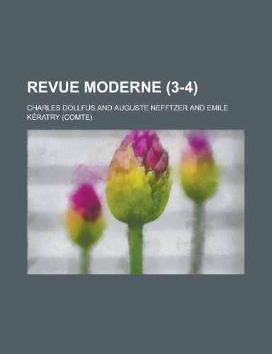 Revue Moderne (3-4) (English and French Edition) (9781154883756) by Charles Dollfus,U. S. Department Of Agriculture