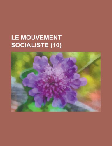 Le Mouvement Socialiste (10 ) (9781154891478) by Administration, United States; Anonymous