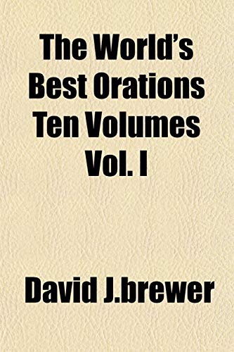 The World's Best Orations Ten Volumes Vol. I (9781154894554) by J.brewer, David