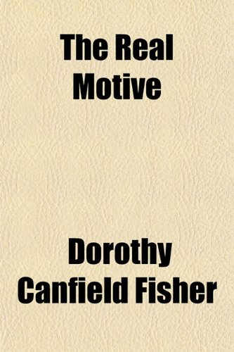 The Real Motive (9781154901795) by Fisher, Dorothy Canfield