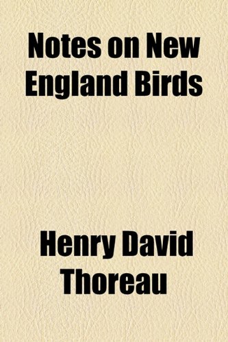 Notes on New England Birds (9781154903775) by Thoreau, Henry David