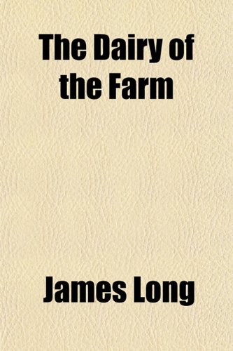 The Dairy of the Farm (9781154906059) by Long, James