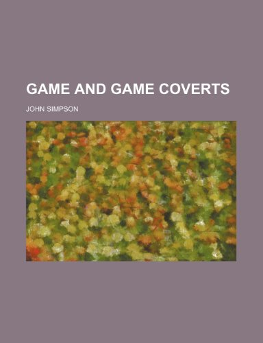 Game and game coverts (9781154909807) by Simpson, John