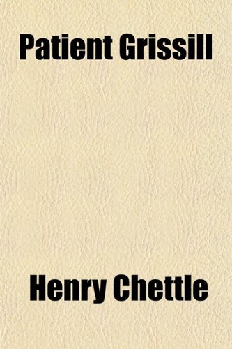 Patient Grissill (9781154917734) by Chettle, Henry