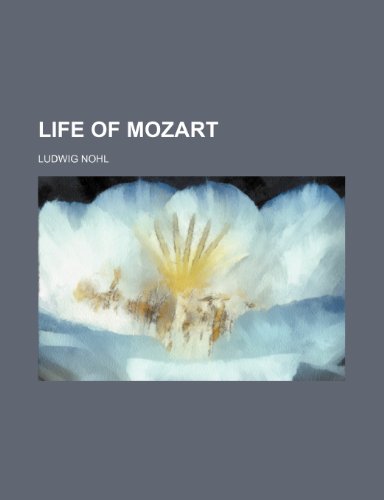 Life of Mozart (9781154925555) by Nohl, Ludwig