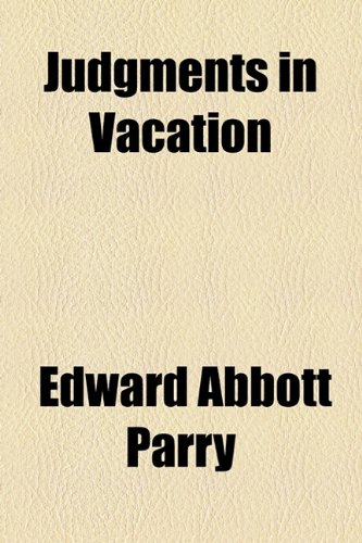 Judgments in Vacation (9781154930207) by Parry, Edward Abbott