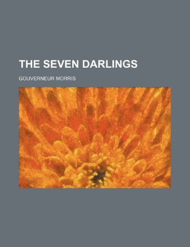 The seven darlings (9781154931150) by Morris, Gouverneur