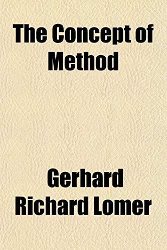 The Concept of Method (9781154938050) by Lomer, Gerhard Richard