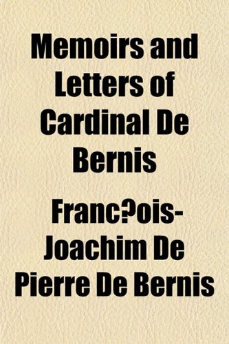 9781154953589: Memoirs and Letters of Cardinal De Bernis