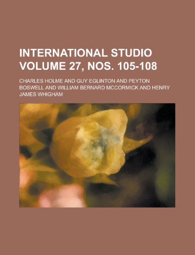 International Studio Volume 27, Nos. 105-108 (9781154954982) by Charles Holme