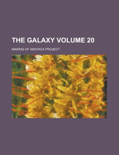 The Galaxy Volume 20 (9781154955552) by Making Of America Project