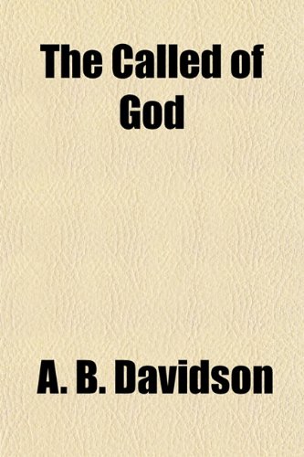 The Called of God (9781154966312) by Davidson, A. B.