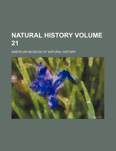 Natural history Volume 21 (9781154985252) by History, American Museum Of Natural