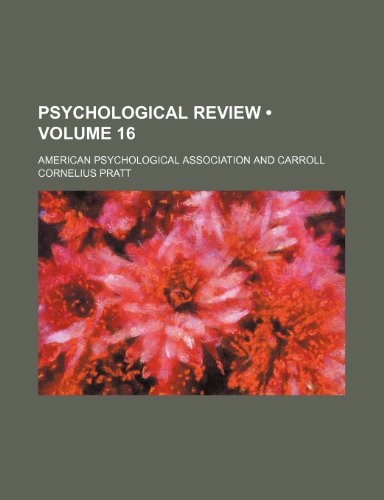 Psychological Review (Volume 16) (9781154993585) by Association, American Psychological