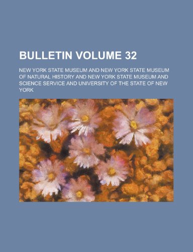 Bulletin Volume 32 (9781155000916) by Buxton, Edward North; Museum, New York State