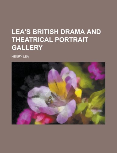 9781155009414: Lea's British Drama and Theatrical Portrait Gallery