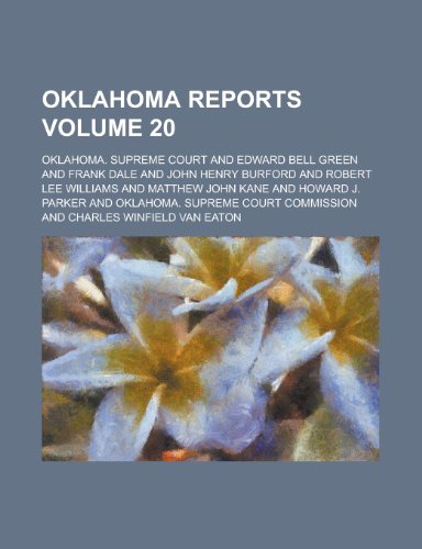 Oklahoma Reports Volume 20 (9781155015538) by Smith, Harry George Wakelyn; Court, Oklahoma Supreme