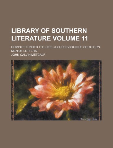 Library of Southern Literature; Compiled Under the Direct Supervision of Southern Men of Letters Volume 11 (9781155016986) by Aristotle; Metcalf, John Calvin