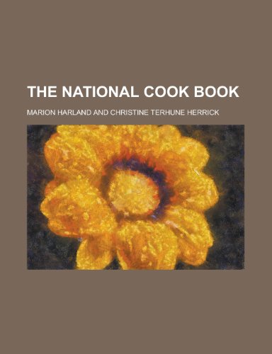 The National Cook Book (9781155026466) by Milford, Conn First Church Of Christ; Harland, Marion