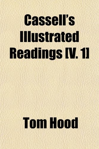 Cassell's Illustrated Readings [V. 1] (9781155031224) by Hood, Tom