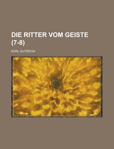 Die Ritter Vom Geiste (7-8) (9781155045825) by Conference, Methodist Church North; Gutzkow, Karl