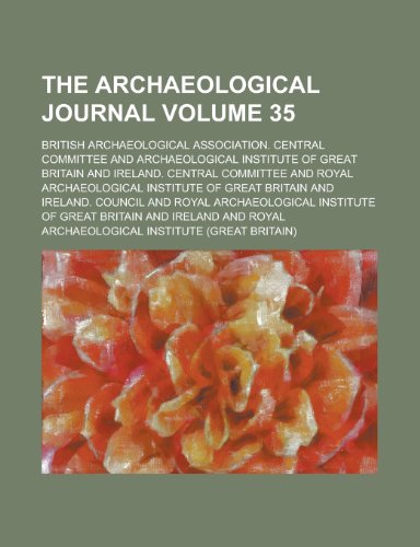 The Archaeological Journal Volume 35 (9781155049663) by Miller, John; Committee, British Archaeological