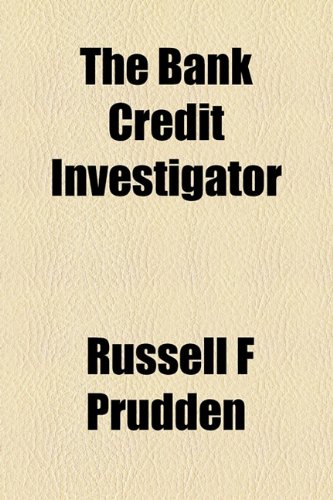 The Bank Credit Investigator (9781155050362) by Prudden, Russell F