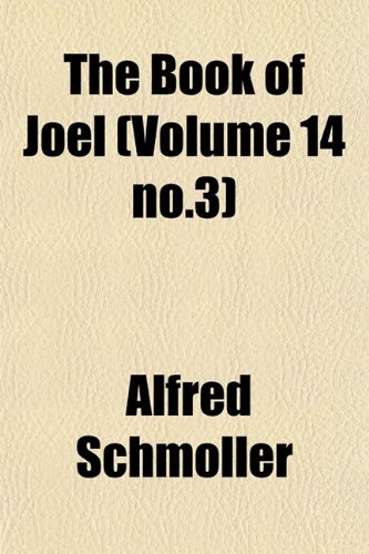 The Book of Joel (Volume 14 no.3) (9781155054636) by Schmoller, Alfred