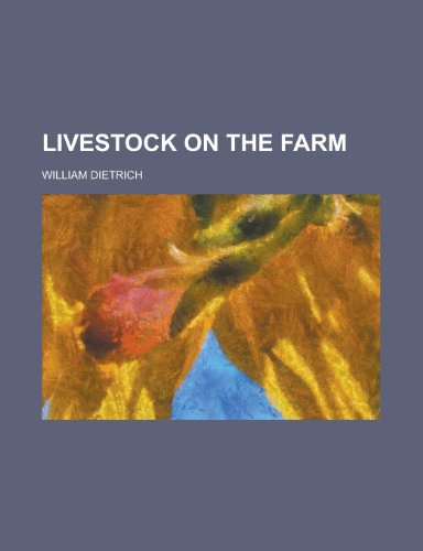 Livestock on the Farm (9781155058245) by William Dietrich