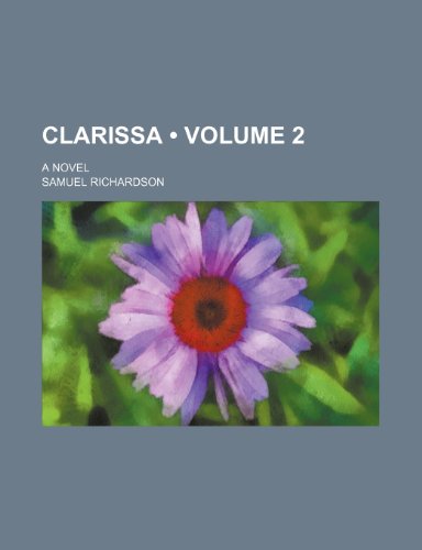 Clarissa (Volume 2 ); A Novel (9781155059297) by Richardson, Samuel