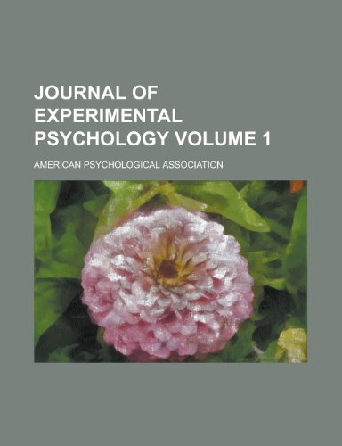Journal of Experimental Psychology Volume 1 (9781155082509) by American Psychological Association